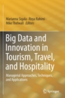 Big Data and Innovation in Tourism, Travel, and Hospitality : Managerial Approaches, Techniques, and Applications - Book