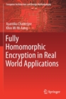 Fully Homomorphic Encryption in Real World Applications - Book