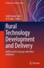 Rural Technology Development and Delivery : RuTAG and Its Synergy with Other Initiatives - eBook