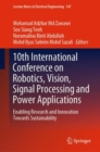 10th International Conference on Robotics, Vision, Signal Processing and Power Applications : Enabling Research and Innovation Towards Sustainability - Book