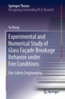 Experimental and Numerical Study of Glass Facade Breakage Behavior under Fire Conditions : Fire Safety Engineering - eBook