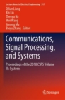 Communications, Signal Processing, and Systems : Proceedings of the 2018 CSPS Volume III: Systems - Book