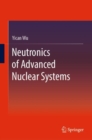 Neutronics of Advanced Nuclear Systems - Book