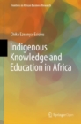Indigenous Knowledge and Education in Africa - Book
