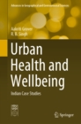 Urban Health and Wellbeing : Indian Case Studies - eBook