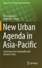 New Urban Agenda in Asia-Pacific : Governance for Sustainable and Inclusive Cities - Book