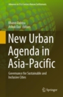 New Urban Agenda in Asia-Pacific : Governance for Sustainable and Inclusive Cities - eBook