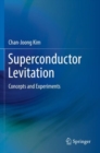 Superconductor Levitation : Concepts and Experiments - Book