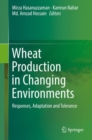 Wheat Production in Changing Environments : Responses, Adaptation and Tolerance - Book