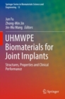 UHMWPE Biomaterials for Joint Implants : Structures, Properties and Clinical Performance - Book