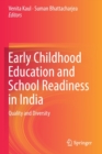 Early Childhood Education and School Readiness in India : Quality and Diversity - Book