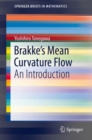 Brakke's Mean Curvature Flow : An Introduction - eBook