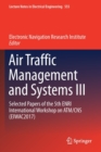 Air Traffic Management and Systems III : Selected Papers of the 5th ENRI International Workshop on ATM/CNS (EIWAC2017) - Book