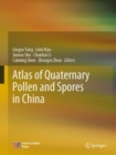 Atlas of Quaternary Pollen and Spores in China - eBook