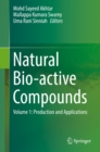 Natural Bio-active Compounds : Volume 1: Production and Applications - eBook