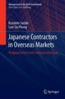 Japanese Contractors in Overseas Markets : Bridging Cultural and Communication Gaps - Book