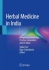 Herbal Medicine in India : Indigenous Knowledge, Practice, Innovation and its Value - Book