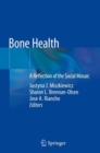 Bone Health : A Reflection of the Social Mosaic - Book