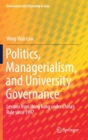 Politics, Managerialism, and University Governance : Lessons from Hong Kong under China’s Rule since 1997 - Book