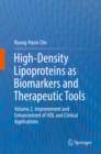 High-Density Lipoproteins as Biomarkers and Therapeutic Tools : Volume 2. Improvement and Enhancement of HDL and Clinical Applications - eBook