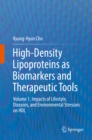 High-Density Lipoproteins as Biomarkers and Therapeutic Tools : Volume 1. Impacts of Lifestyle, Diseases, and Environmental Stressors on HDL - eBook