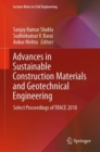 Advances in Sustainable Construction Materials and Geotechnical Engineering : Select Proceedings of TRACE 2018 - Book