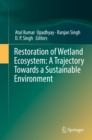 Restoration of Wetland Ecosystem: A Trajectory Towards a Sustainable Environment - eBook