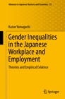 Gender Inequalities in the Japanese Workplace and Employment : Theories and Empirical Evidence - eBook