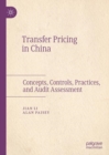 Transfer Pricing in China : Concepts, Controls, Practices, and Audit Assessment - eBook