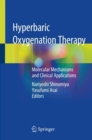 Hyperbaric Oxygenation Therapy : Molecular Mechanisms and Clinical Applications - Book