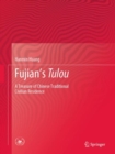 Fujian's Tulou : A Treasure of Chinese Traditional Civilian Residence - eBook