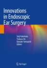 Innovations in Endoscopic Ear Surgery - Book