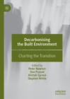Decarbonising the Built Environment : Charting the Transition - Book
