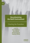 Decarbonising the Built Environment : Charting the Transition - eBook