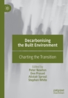 Decarbonising the Built Environment : Charting the Transition - Book