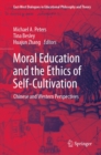 Moral Education and the Ethics of Self-Cultivation : Chinese and Western Perspectives - eBook