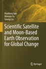 Scientific Satellite and Moon-Based Earth Observation for Global Change - Book