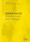 ASEAN Post-50 : Emerging Issues and Challenges - Book