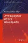 Green Biopolymers  and their Nanocomposites - eBook