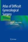 Atlas of Difficult Gynecological Surgery - eBook