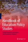 Handbook of Education Policy Studies : School/University, Curriculum, and Assessment, Volume 2 - Book