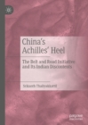 China's Achilles' Heel : The Belt and Road Initiative and Its Indian Discontents - eBook