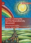 Autistic Community and the Neurodiversity Movement : Stories from the Frontline - eBook