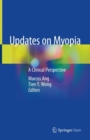 Updates on Myopia : A Clinical Perspective - Book