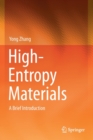 High-Entropy Materials : A Brief Introduction - Book