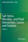 Salt Stress, Microbes, and Plant Interactions: Causes and Solution : Volume 1 - Book
