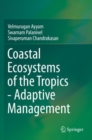Coastal Ecosystems of the Tropics - Adaptive Management - Book