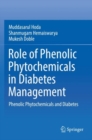Role of Phenolic Phytochemicals in Diabetes Management : Phenolic Phytochemicals and Diabetes - Book