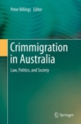 Crimmigration in Australia : Law, Politics, and Society - eBook