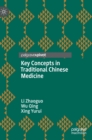 Key Concepts in Traditional Chinese Medicine - Book